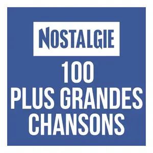 Nostalgie 100 plus grandes Chansons أونلاين