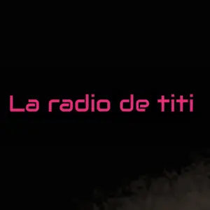 LA راديو DE TITI - FRENCH قديم بث